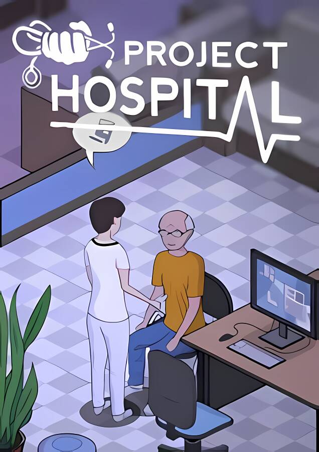 医院计划/Project Hospital（已更新至V1.2.23315+集成医生模式+医院服务+传染病科+创伤科等全DLCs+游戏修改器）_喵星博客