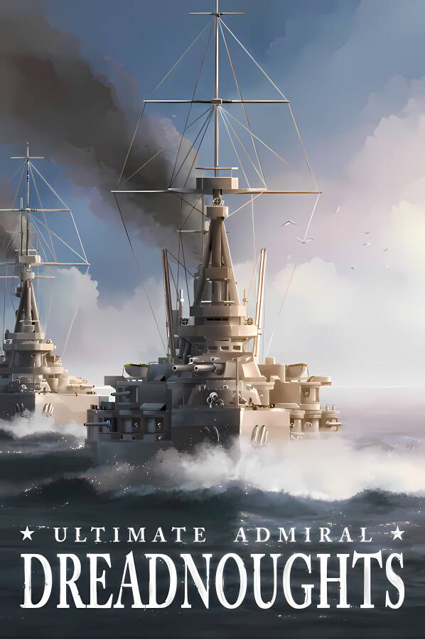 终极提督:无畏战舰/Ultimate Admiral:Dreadnoughts（已更新至V1.5.1.0+集成黑潮之力+苍海风暴）_喵星博客