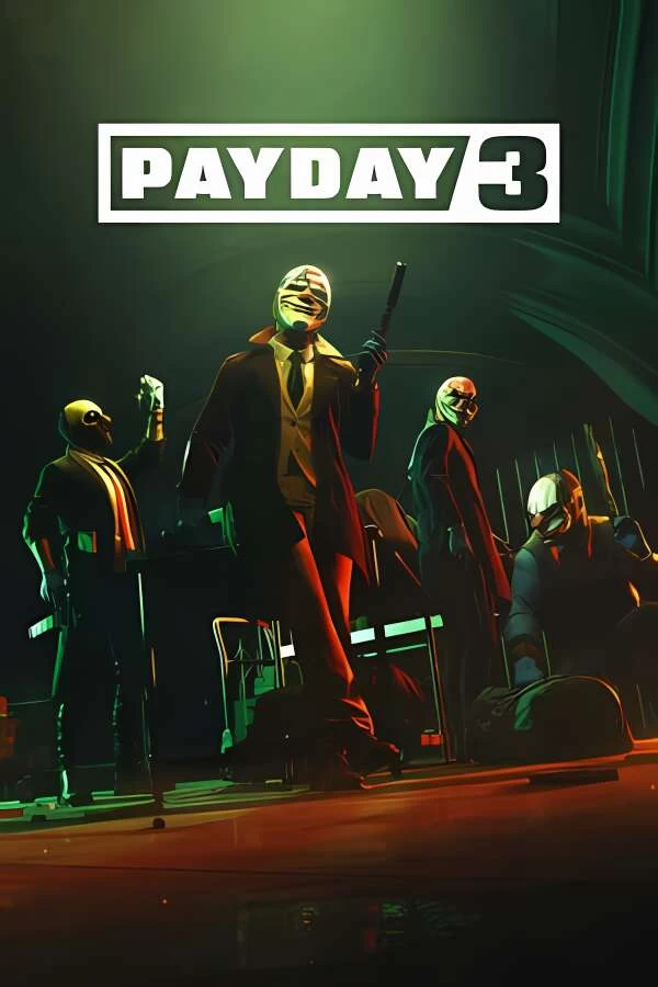 【支持联机】收获日3/PayDay 3（已更新至V1.0.0.674638+支持联机+集成全DLCs）_喵星博客