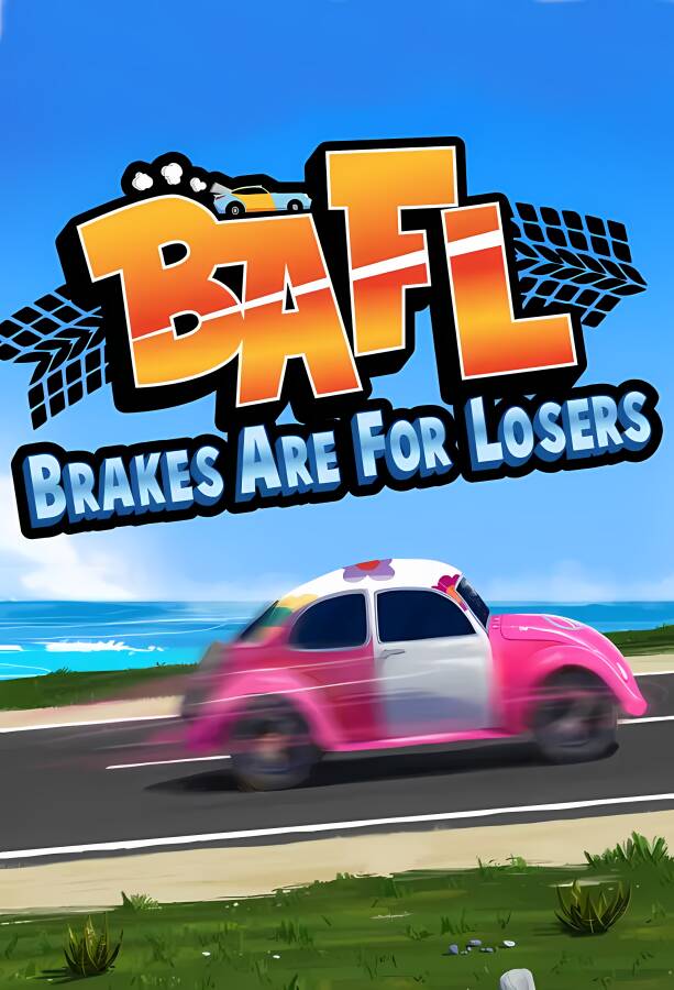 弱鸡才刹车/BAFL Brakes Are For Losers_喵星博客