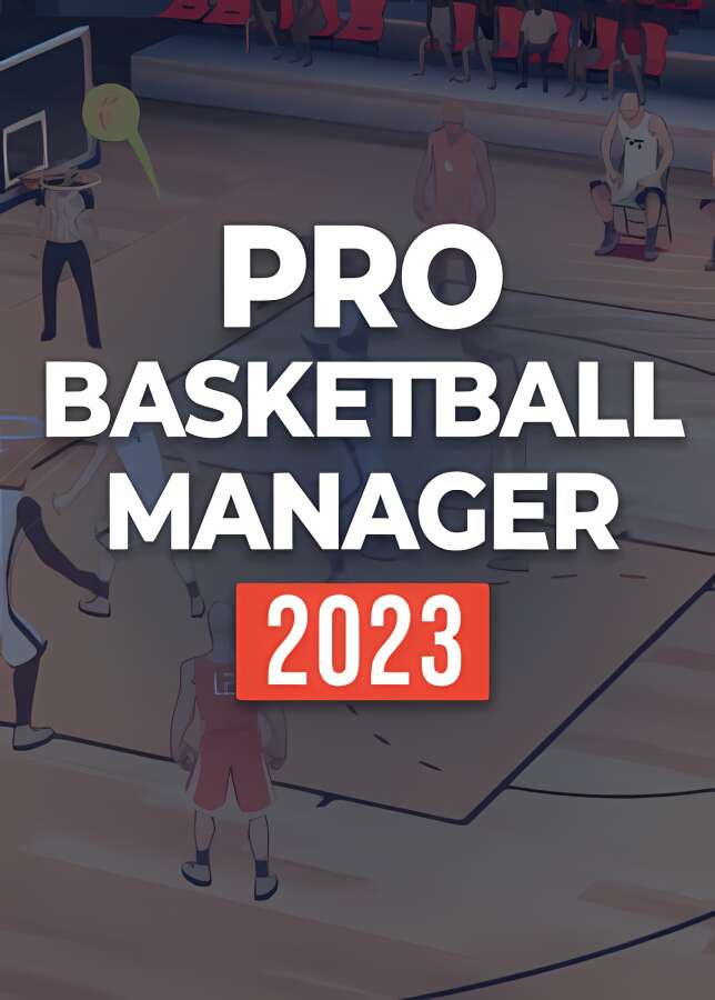 职业篮球经理2023/Pro Basketball Manager 2023_喵星博客