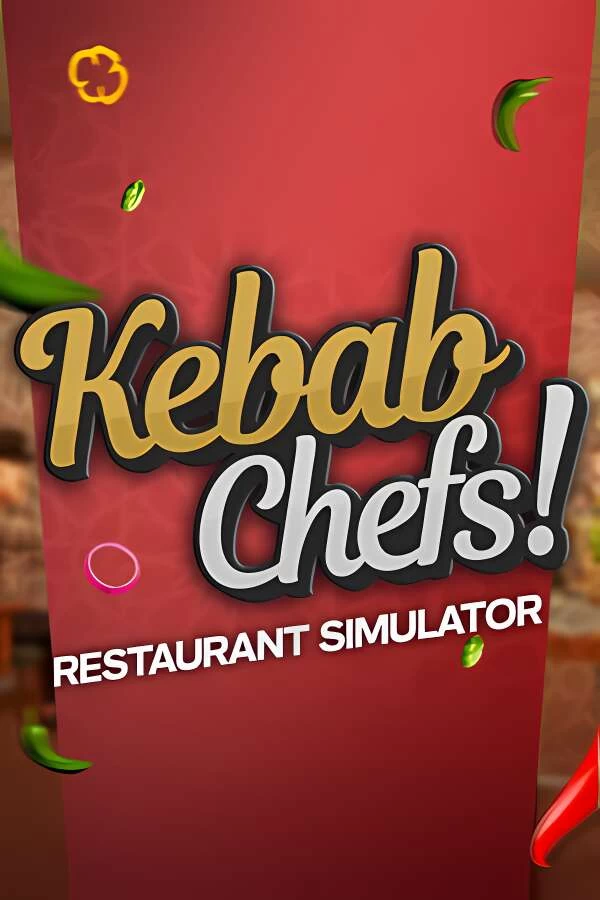 【支持联机】烤肉串餐厅模拟器/Kebab Chefs Restaurant Simulator（已更新至V240327+支持联机+集成Build.17032024升级档）_喵星博客