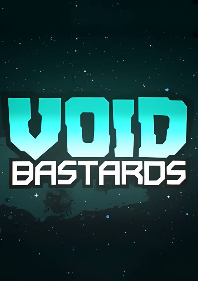 虚空恶棍/Void Bastards（V2.0.24）_喵星博客