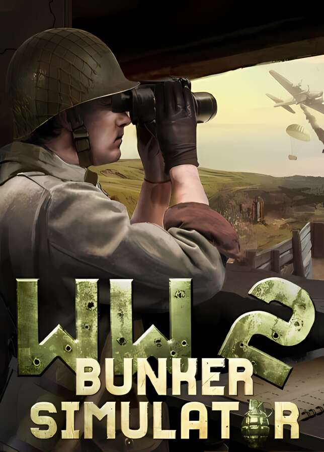 二战地堡模拟器/WW2:Bunker Simulator（已更新至V240421+集成起源等全DLCs）_喵星博客