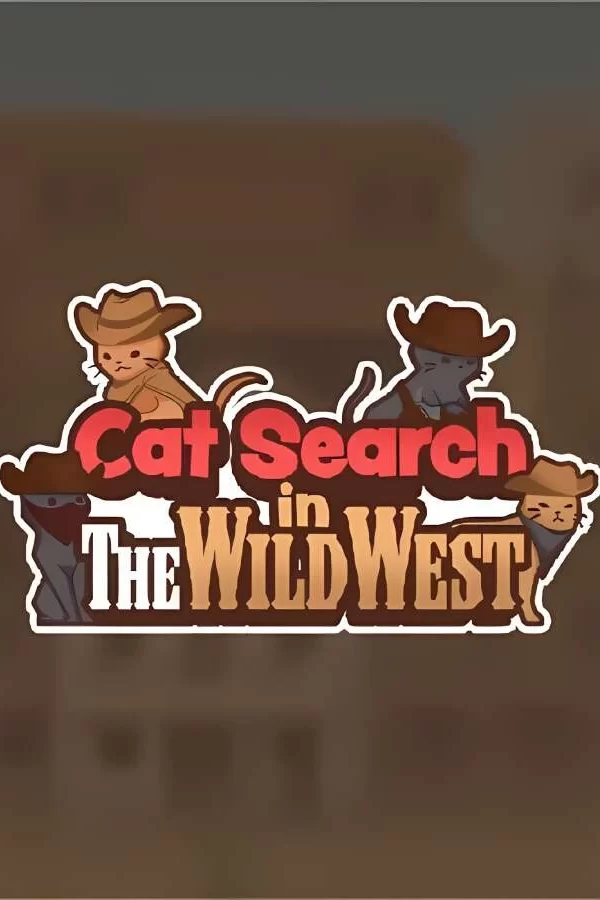 狂野西部的寻猫之旅/Cat Search In The Wild West（集成Build.13118846升级档）