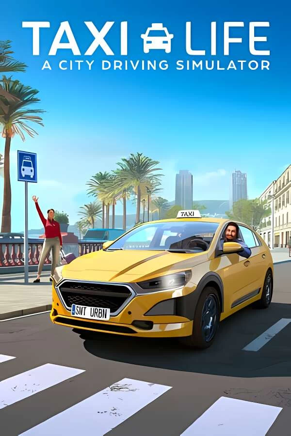 出租生涯:模拟城市驾驶/Taxi Life:A City Driving Simulator（已更新至V240502+集成全DLCs）_喵星博客