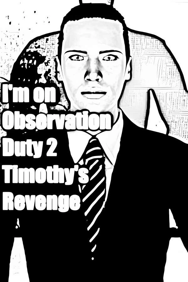 我在观察任务2/Im on Observation Duty 2 Timothys Revenge（V9728272英文版）_喵星博客