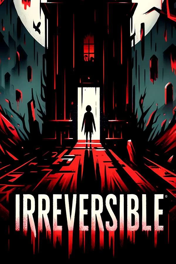 不可逆转/Irreversible（V1.0.0）_喵星博客