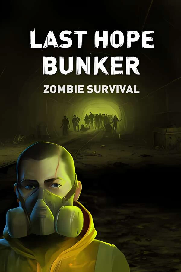 最后的希望地堡:僵尸生存/Last Hope Bunker:Zombie Survival_喵星博客